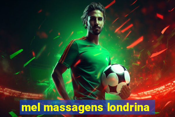 mel massagens londrina